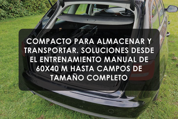 COMPACTO PARA ALMACENAR Y TRANSPORTAR. SOLUCIONES DESDE EL ENTRENAMIENTO MANUAL DE 60X40 M HASTA CAMPOS DE TAMAÑO COMPLETO