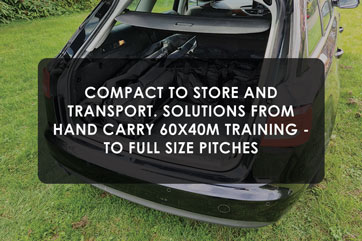 Compact to store and transport. Solutions from hand carry 60x40m training - To full size pitches