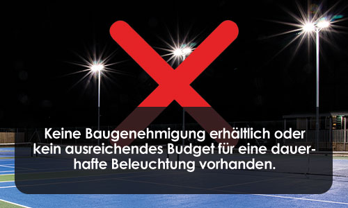 Keine Baugenehmigung erhältlich oder kein ausreichendes Budget für eine dauerhafte Beleuchtung vorhanden.